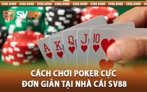 Cách Chơi Poker