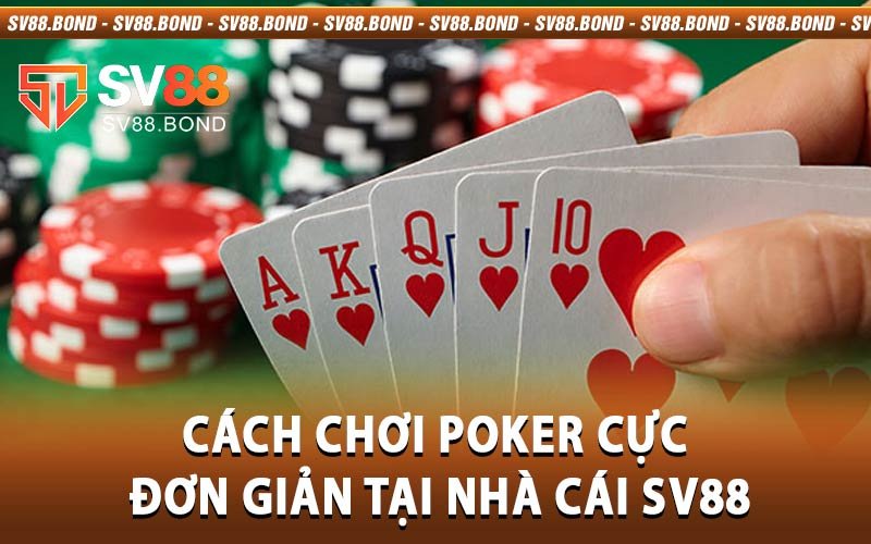 Cách Chơi Poker